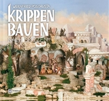 Krippen bauen nach Skizzen - Poschusta, Wernfried