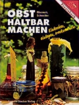 Obst Haltbarmachen -  Obermair,  Schneider
