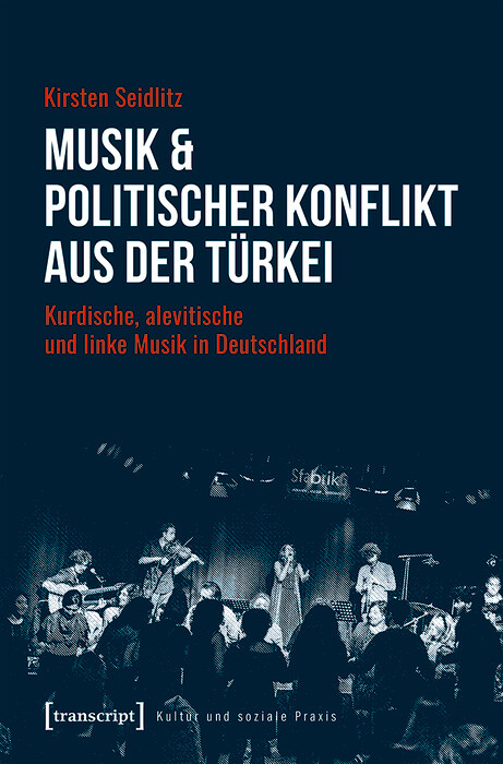 Musik & politischer Konflikt aus der T&uuml;rkei -  Kirsten Seidlitz