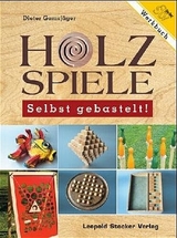 Holzspiele - selbst gebastelt - Dieter Gamsj&auml;ger