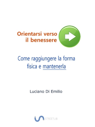 Come raggiungere la forma fisica e mantenerla