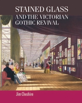 Stained glass and the Victorian Gothic revival - Jim Cheshire