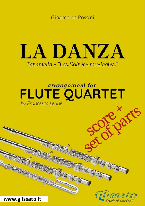 Flute Quartet Score "La Danza" tarantella by Rossini - Gioacchino Rossini, a cura di Francesco Leone