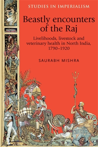 Beastly encounters of the Raj - Saurabh Mishra