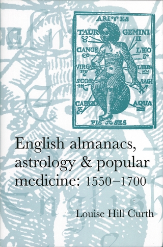 English almanacs, astrology and popular medicine, 1550–1700