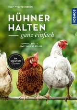 H&uuml;hner halten - ganz einfach - Ralf-Wigand Usbeck
