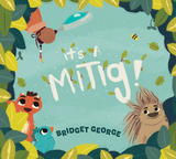 It's a Mitig! - Bridget George