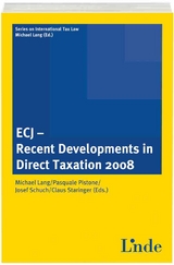 ECJ - Recent Developments in Direct Taxation 2008 - Lang, Michael; Pistone, Pasquale; Schuch, Josef; Staringer, Claus