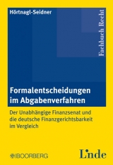 Formalentscheidungen im Abgabenverfahren - Verena H&ouml;rtnagl-Seidner