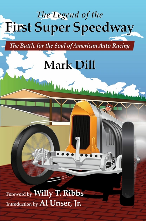Legend of the First Super Speedway -  Mark Dill