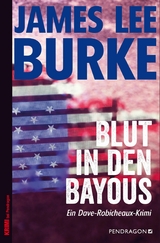 Blut in den Bayous - James Lee Burke