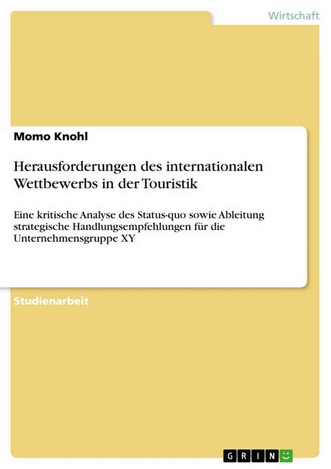 Herausforderungen des internationalen Wettbewerbs in der Touristik - Momo Knohl