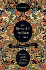 The Renewal of Buddhism in China - Ch&uuml;n-fang Y&uuml;