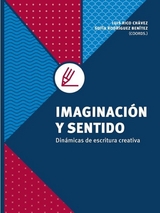 Imaginaci&oacute;n y sentido - Sof&iacute;a Rodr&iacute;guez Ben&iacute;tez, Luis Rico Ch&aacute;vez, Silvia Eugenia Castillero, Adriana Contreras Rostro, Alejandra Tapia Franco, Alejandro J&aacute;uregui Z&uacute;&ntilde;iga, Ana Gabriela Gonz&aacute;lez Mart&iacute;nez, Ana Isabel Fern&aacute;ndez de Alba, Ana Paulina Carlos Muro, Claudia Magdalena Reyes Garc&iacute;a, Claudia S&aacute;nchez Quiroz, Eduardo S&aacute;nchez Ayala, Enrique Alberto Garc&iacute;a Ugalde, Er&eacute;ndira Farf&aacute;n Saavedra, F&aacute;tima Betsab&eacute; Mendoza Ramos, Federico Jes&uacute;s Jim&eacute;nez de Huerta, Guillermo Adri&aacute;n S&aacute;nchez Gonz&aacute;lez, Hugo Oswaldo Obledo Rodr&iacute;guez, Iv&aacute;n Alexi Salazar Mac&iacute;as, Jos&eacute; Luis Partida Contreras, Karen Isabel Ju&aacute;rez Rodr&iacute;guez, Maribel S&aacute;nchez Garc&iacute;a, Mirna Berenice Villarreal Mart&iacute;nez, Miroslava Alejandra Gudi&ntilde;o P&eacute;rez, Nancy Adilene &Aacute;lvarez Romero, &Oacute;scar Kaleb G&oacute;mez Guti&eacute;rrez, Ricardo Tonathiu Figueroa L&oacute;pez, Stefanie Sandoval Zepeda
