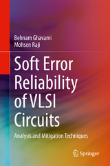 Soft Error Reliability of VLSI Circuits - Behnam Ghavami, Mohsen Raji