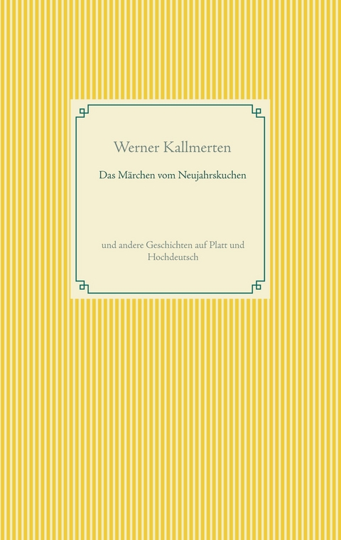 Das M&auml;rchen vom Neujahrskuchen - Werner Kallmerten