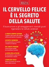 Il cervello felice &egrave; il segreto della salute - Raffaele Morelli