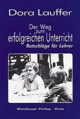Der Weg zum erfolgreichen Unterricht - Dora Lauffer