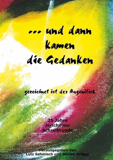 ... und dann kamen die Gedanken - 