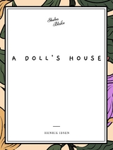 Doll's House -  Henrik Ibsen