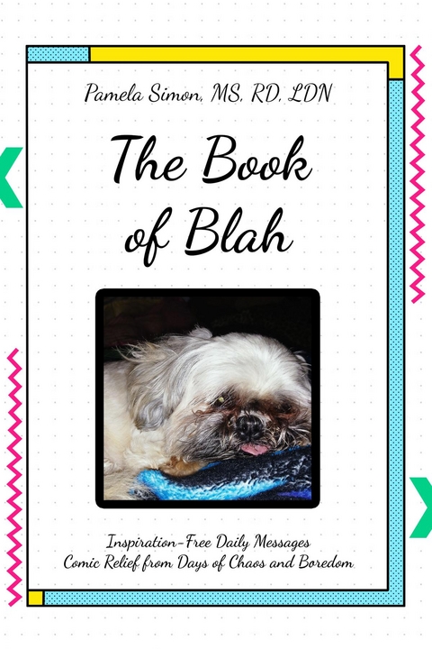 The Book of Blah - Pamela Simon MS RD LDN