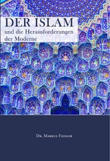 Der Islam und die Herausforderungen der Moderne - Markus Fiedler