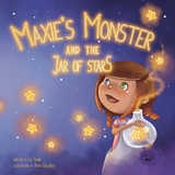 Maxie's Monster and the Jar of Stars - Lili Shang