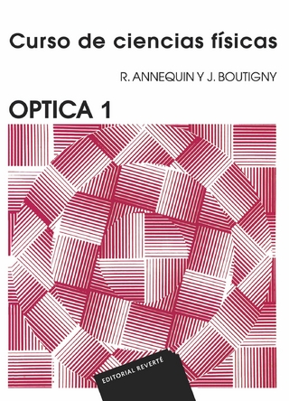 Óptica 1 (Curso de ciencias físicas Annequin)