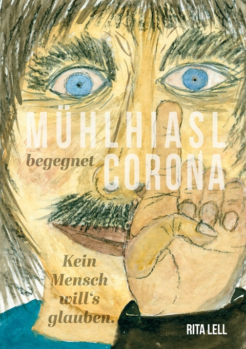 M&uuml;hlhiasl begegnet Corona - Rita Lell