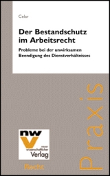 Der Bestandschutz im Arbeitsrecht - Michael Celar