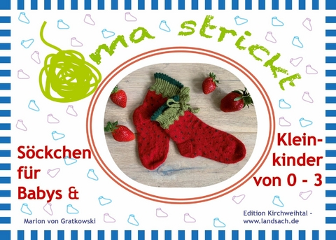 Oma strickt Baby- und Kinders&ouml;ckchen -  Marion von Gratkowski