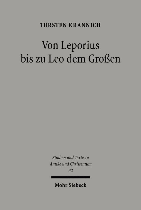 Von Leporius bis zu Leo dem Gro&szlig;en -  Torsten Krannich