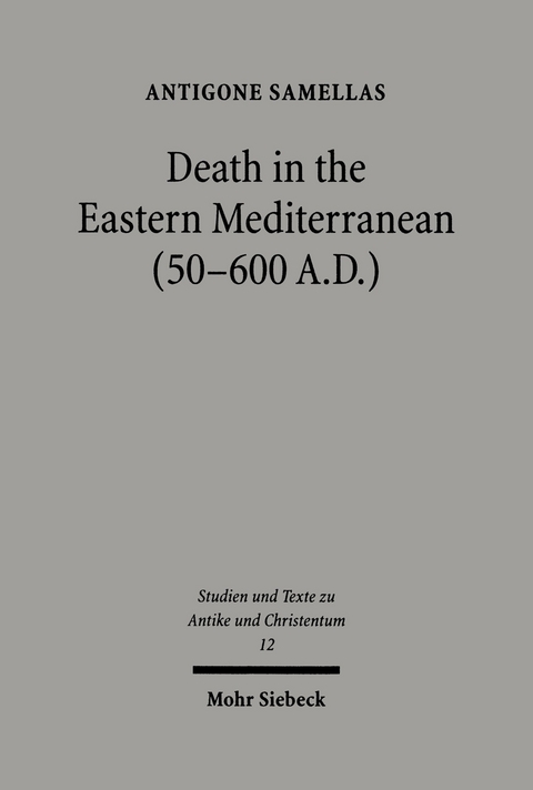 Death in the Eastern Mediterranean (50-600 A.D.) -  Antigone Samellas