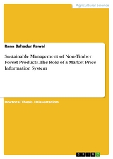 Sustainable Management of Non-Timber Forest Products. The Role of a Market Price Information System - Rana Bahadur Rawal