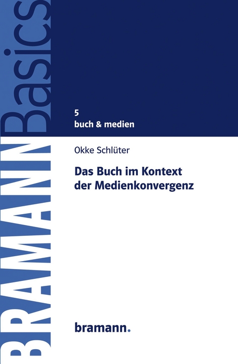Das Buch im Kontext der Medienkonvergenz - Okke Schl&uuml;ter