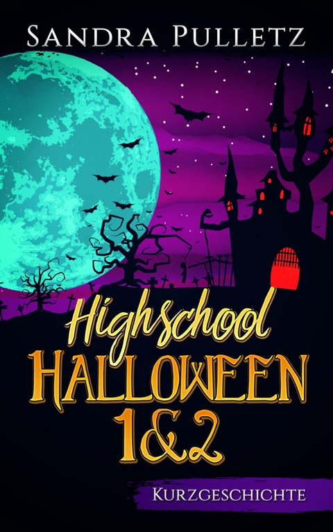 Highschool Halloween 1+2 - Sandra Pulletz