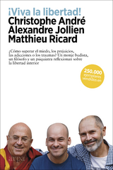 &iexcl;Viva la libertad! - Christophe André, Alexandre Jollien, Matthieu Ricard