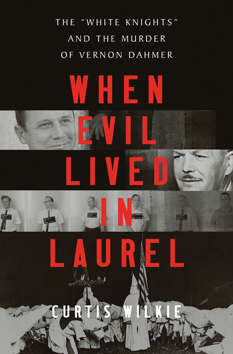 When Evil Lived in Laurel - Curtis Wilkie
