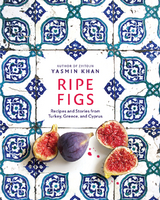 Ripe Figs - Yasmin Khan