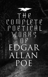 The Complete Poetical Works of Edgar Allan Poe - Edgar Allan Poe