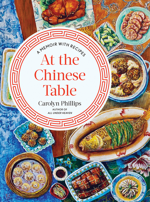 At the Chinese Table - Carolyn Phillips
