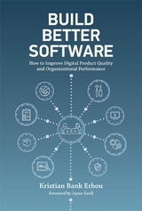 Build Better Software - Kristian Bank Erbou