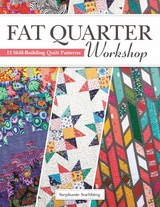Fat Quarter Workshop - Stephanie Soebbing