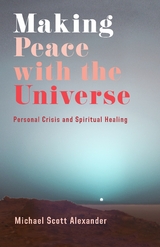 Making Peace with the Universe - Michael Scott Alexander