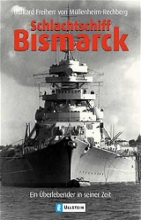 Schlachtschiff Bismarck - Burkard von M&uuml;llenheim-Rechberg