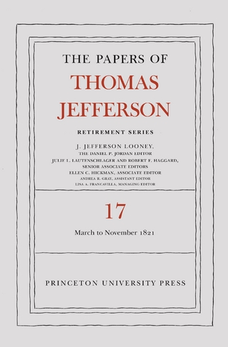 The Papers of Thomas Jefferson, Retirement Series, Volume 17
