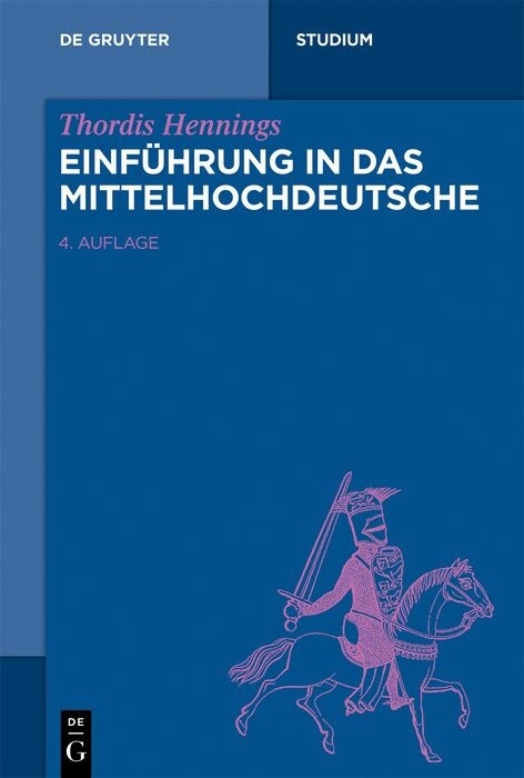 Einf&uuml;hrung in das Mittelhochdeutsche - Thordis Hennings