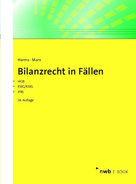 Bilanzrecht in F&auml;llen - Jens E. Harms, Franz J&uuml;rgen Marx