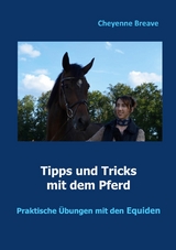 Tipps und Tricks mit dem Pferd - Cheyenne Breave