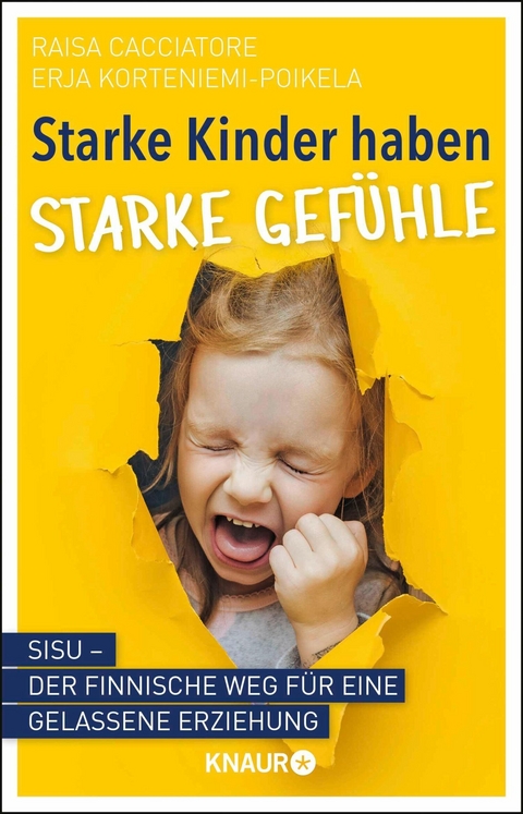 Starke Kinder haben starke Gef&uuml;hle - Raisa Cacciatore, Erja Korteniemi-Poikela